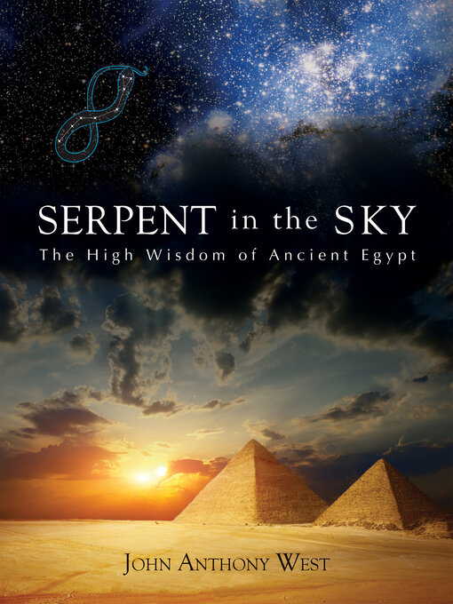Title details for Serpent in the Sky by John Anthony West - Available
